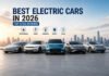 10 Best Electric Cars to Buy in 2026 Best electric cars in 2026 lineup showing top EV models in modern city with focus on performance range charging and value